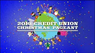 2013 Credit Union Christmas Pageant [upl. by Venice]