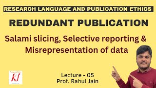 Redundant Publications  Salami Slicing  Selective Reporting  Misrepresentation of Data  L  05 [upl. by Cheyney935]