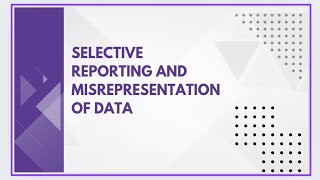 Selective reporting and misrepresentation of data [upl. by Formenti]