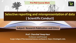 Selective reporting and misrepresentation of data  Scientific Conduct [upl. by Flanna695]